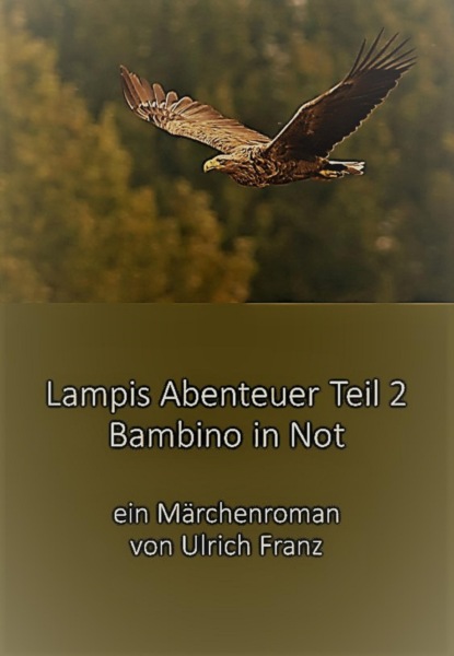 Lampis Abenteuer Teil 2 (Franz Ulrich). 