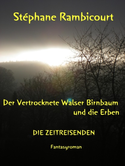 Der vertrocknete Walser Birnbaum und die Erben