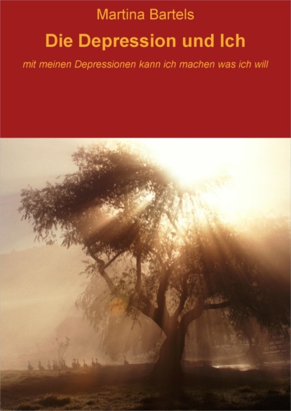 Die Depression und Ich (Martina Bartels). 