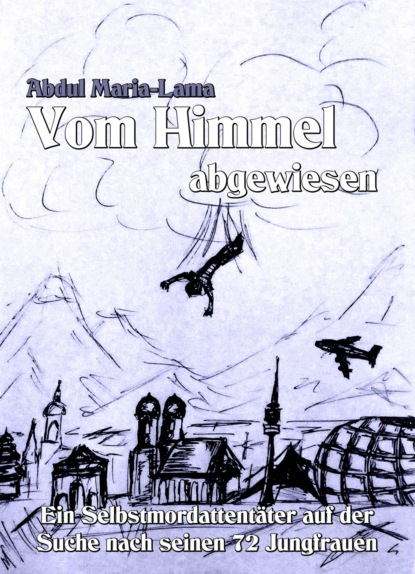 Vom Himmel abgewiesen (Abdul Maria-Lama). 