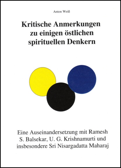 Kritische Anmerkungen zu spirituellen Denkern (Anton Weiß). 