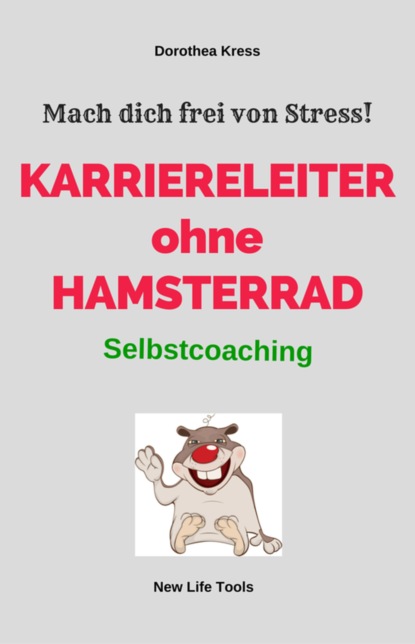 Karriereleiter ohne Hamsterrad (Dorothea Kress). 