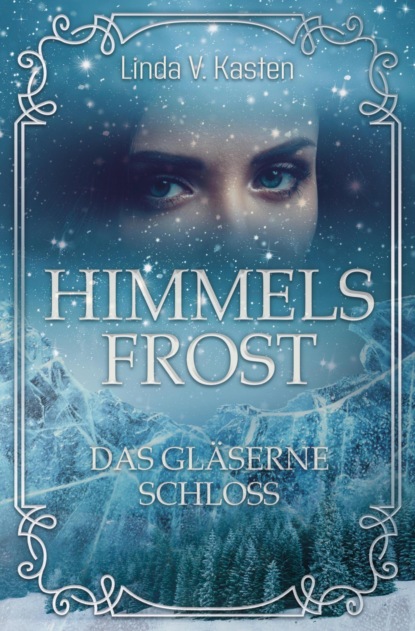 Himmelsfrost (Linda V. Kasten). 