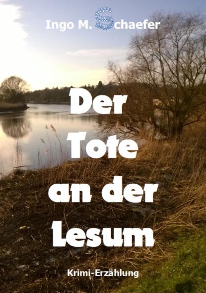 Der Tote an der Lesum