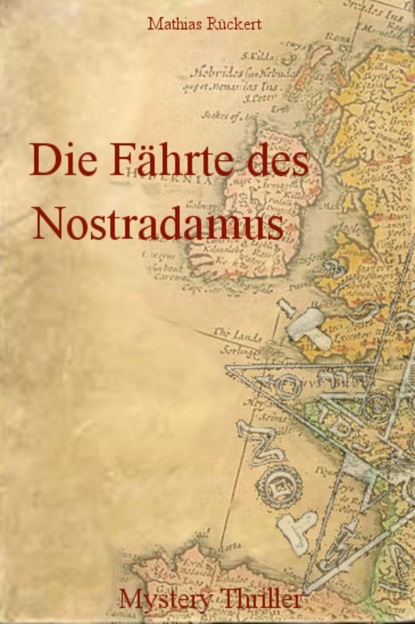 Die Fährte des Nostradamus (Mathias Rückert). 