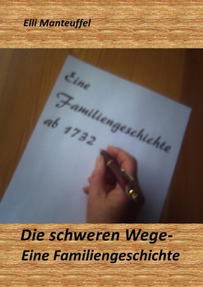 Die schweren Wege-Eine Familiengeschichte (Elli Manteuffel). 