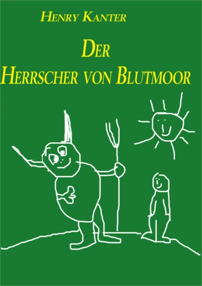 Обложка книги Der Herrscher von Blutmoor, Henry Kanter