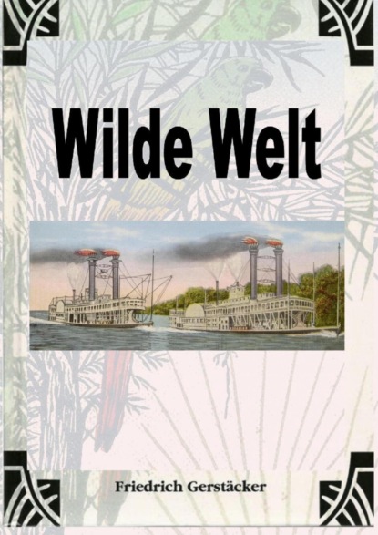 Wilde Welt