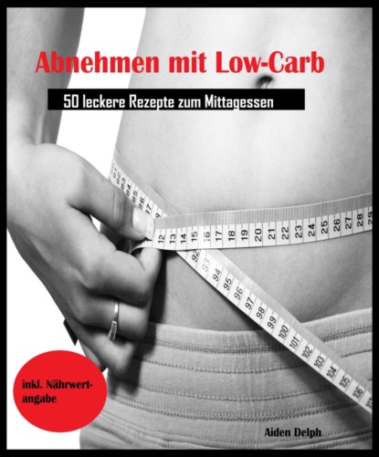 Abnehmen mit Low-Carb (Aiden Delph). 