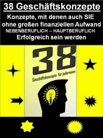 38 Geniale Geschäftskonzepte - Waldemar R. Sandner