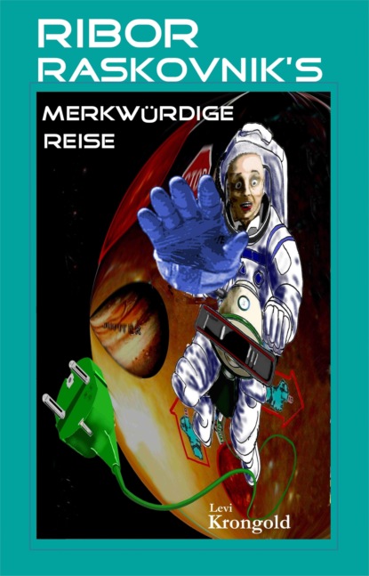 Ribor Raskovnik's merkwürdige Reise