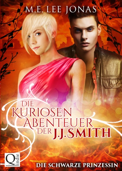 Die kuriosen Abenteuer der J.J. Smith 02: Die schwarze Prinzessin (M.E. Lee Jonas). 