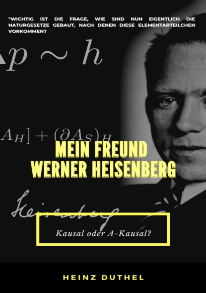 Обложка книги MEIN FREUND WERNER HEISENBERG, Heinz Duthel