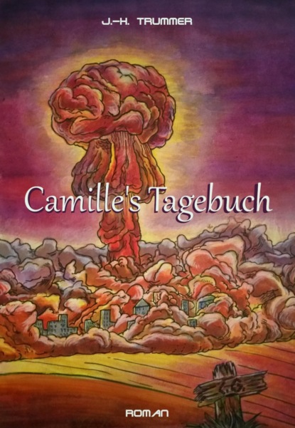 Camille´s Tagebuch (Jörg Trummer). 