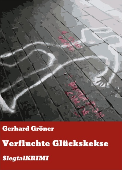 Verfluchte Glückskekse (Gerhard Gröner). 