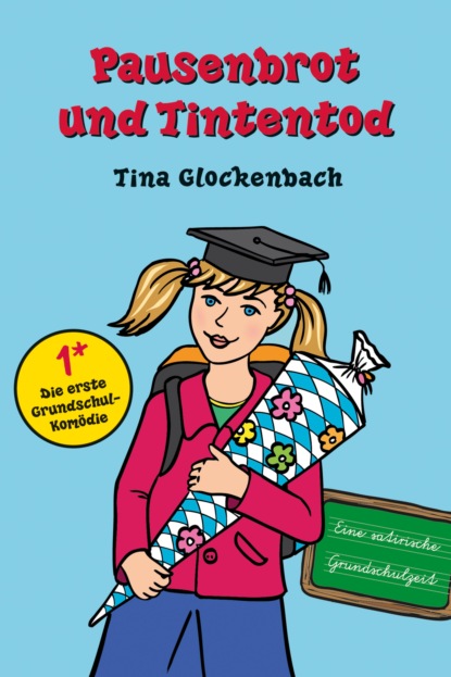 Pausenbrot und Tintentod (Tina Glockenbach). 