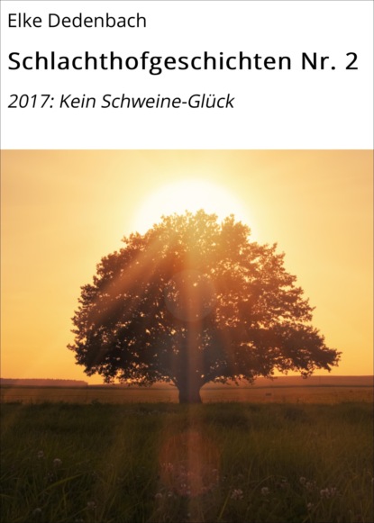 Schlachthofgeschichten Nr. 2