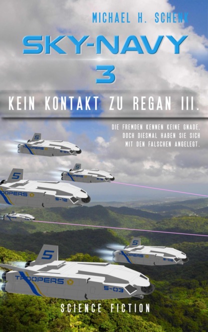 Sky-Navy 03 - Kein Kontakt zu Regan III. (Michael Schenk). 