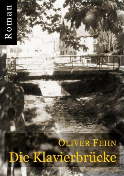 Die Klavierbrücke (Oliver Fehn). 