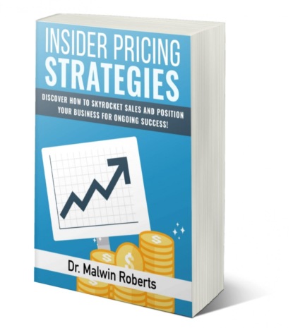 Insider Pricing Strategies (Dr. Malwin Roberts). 