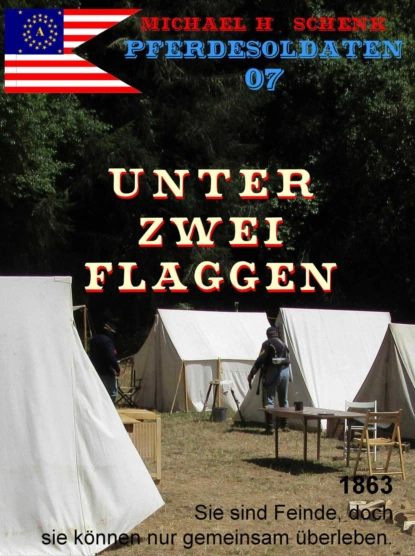 Обложка книги Pferdesoldaten 07 - Unter zwei Flaggen, Michael Schenk