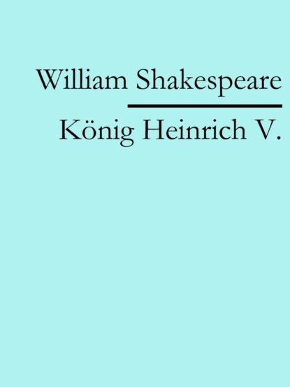 Heinrich V. (William Shakespeare). 