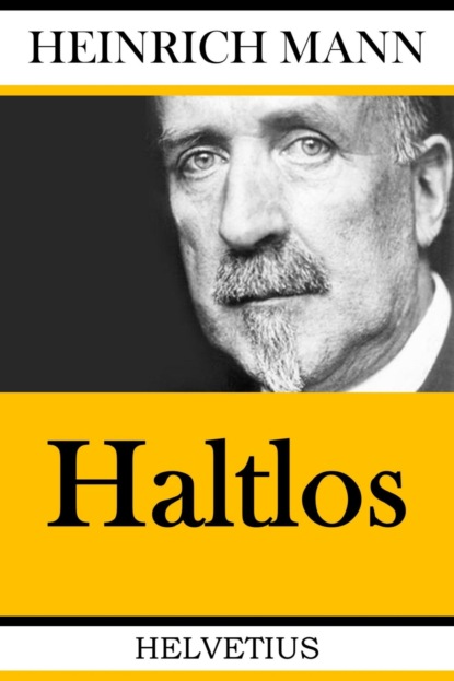 Haltlos (Heinrich Mann). 