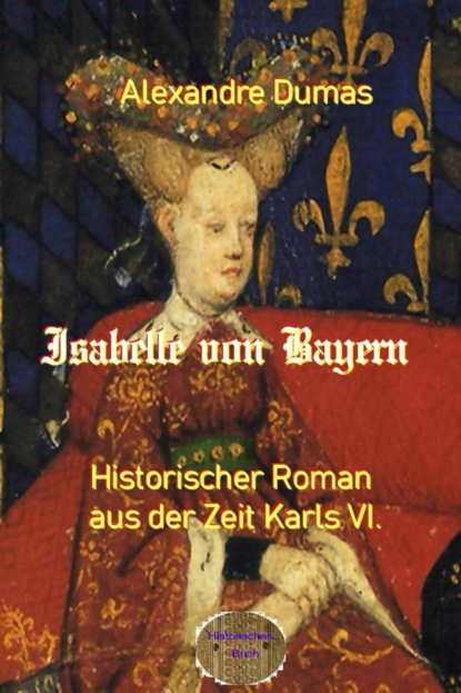 Isabelle von Bayern (Alexandre Dumas d.Ä.). 