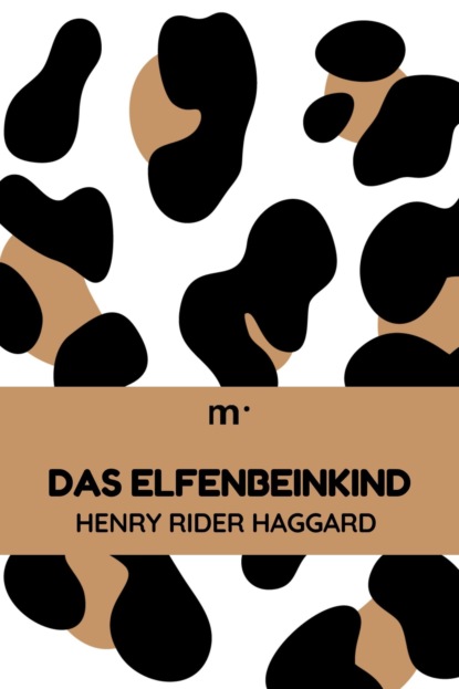 Das Elfenbeinkind (Henry Rider Haggard). 