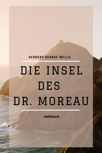 Обложка книги Die Insel des Dr. Moreau, Герберт Джордж Уэллс