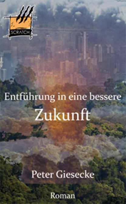 Entführung in eine bessere Zukunft (Peter Giesecke). 