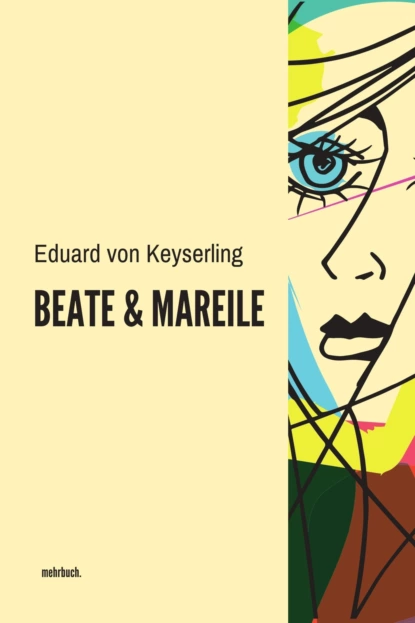 Обложка книги Beate und Mareile, Eduard von Keyserling