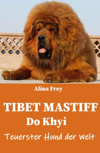 Tibet Mastiff (Alina Frey). 