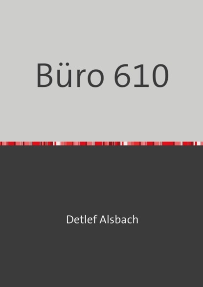 Büro 610