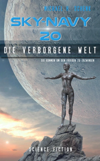 Обложка книги Sky-Navy 20 - Die verborgene Welt, Michael Schenk