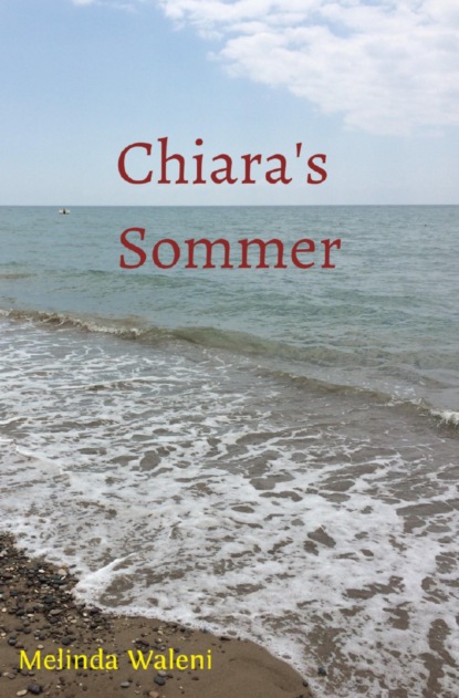 Chiara's Sommer (Melinda Waleni). 