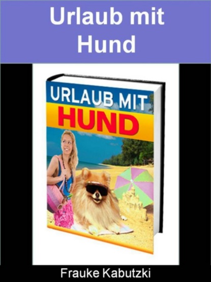 Urlaub mit Hund