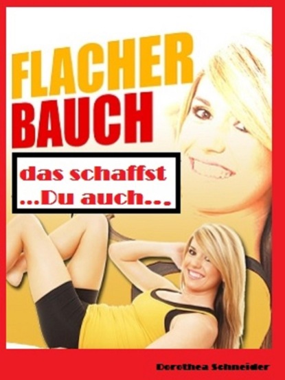 Flacher Bauch (Dorothea Schneider). 