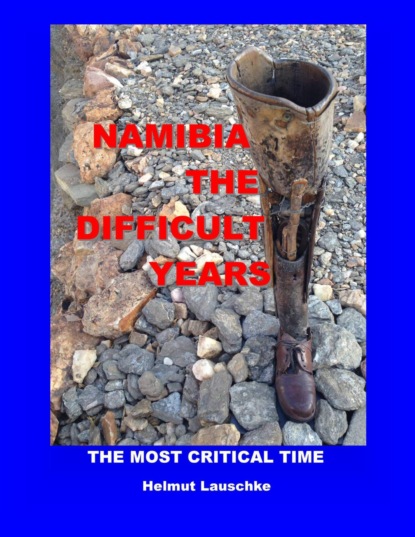 Namibia - The difficult Years (Helmut Lauschke). 