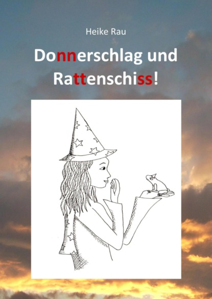 Donnerschlag und Rattenschiss!