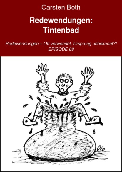 Redewendungen: Tintenbad - Carsten Both