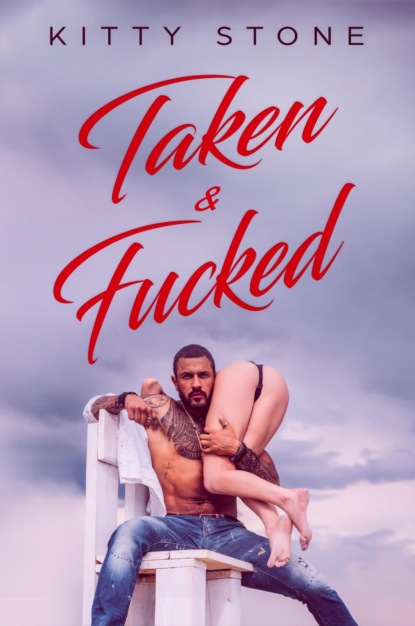 Taken & Fucked (Kitty Stone). 