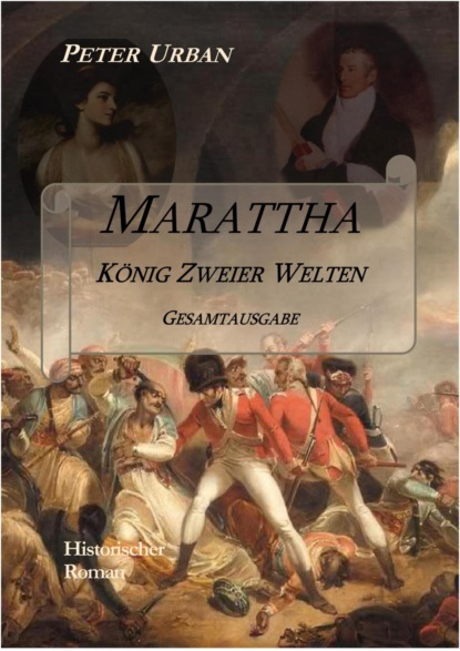 Marattha König Zweier Welten Gesamtausgabe (Peter Urban). 