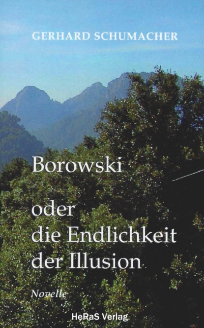 Borowski oder die Endlichkeit der Illusion (Gerhard Schumacher). 