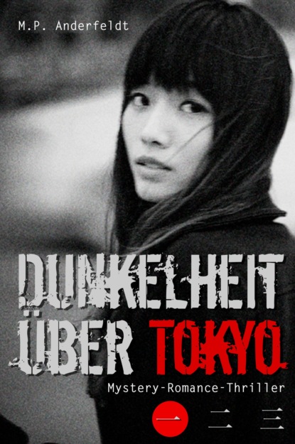 Dunkelheit über Tokyo - 1 - M.P. Anderfeldt