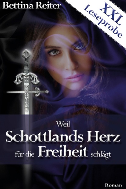 Weil Schottlands Herz für die Freiheit schlägt (Bettina Reiter). 