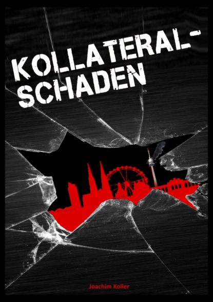 Kollateralschaden (Joachim Koller). 