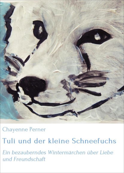 Tuli und der kleine Schneefuchs