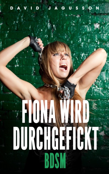 Fiona wird durchgefickt [BDSM]