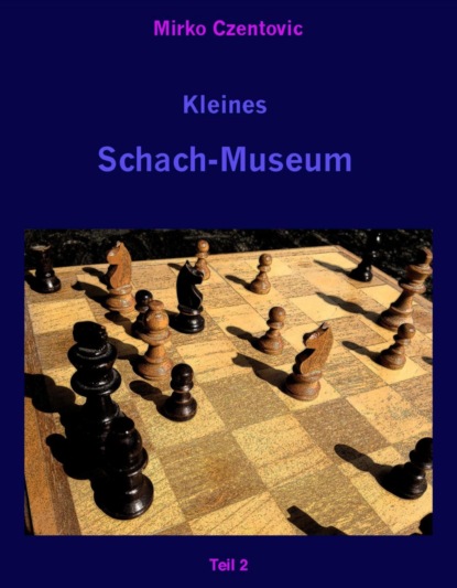 Kleines Schach-Museum (Mirko Czentovic). 